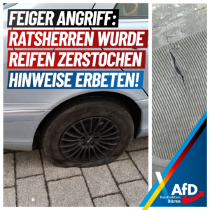 Mehr über den Artikel erfahren Zerstochene Reifen: Angriff auf PKW von AfD-Ratsherr